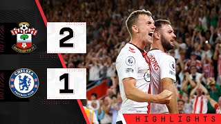 HIGHLIGHTS Southampton 21 Chelsea  Premier League [upl. by Erdnael435]