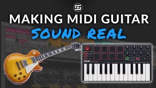 How To Make MIDI Guitar Sound Real [upl. by Hooper533]