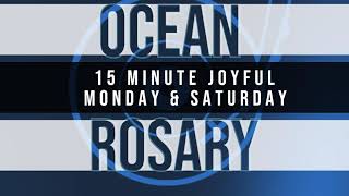 15 Minute Rosary  1  Joyful  Monday amp Saturday  OCEAN [upl. by Blisse]