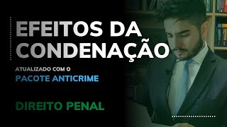 DIREITO PENAL  EFEITOS DA CONDENAÇÃO [upl. by Allen]