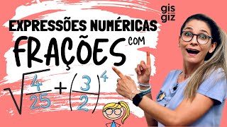 EXPRESSÕES NUMÉRICAS com FRAÇÕES RAIZ QUADRADA E POTÊNCIA \Prof Gis [upl. by Ajnek]