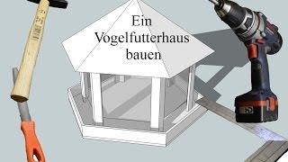 Ein Vogelfutterhaus bauen [upl. by Bathsheeb]