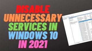 Disable Unnecessary Services in Windows 10 in 2021 [upl. by Ttergram438]