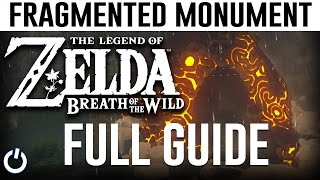 FRAGMENT LOCATIONS  Zelda Breath of the Wild  A Fragmented Monument FULL GUIDE [upl. by Elocin278]