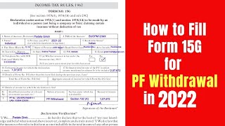 How to Fill Form 15G for PF Withdrawal in 2022 [upl. by Lalla]