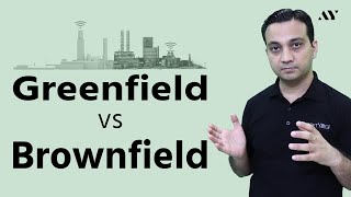 Greenfield vs Brownfield Project amp Investment [upl. by Akin]