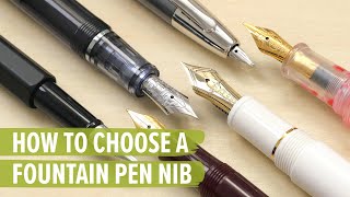 How to Choose a Fountain Pen Nib [upl. by Atsira162]