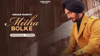 Mitha Bolke  Nirvair Pannu Official Video Kil Banda  Juke Dock [upl. by Lundberg216]