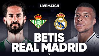 🔴 BETIS  REAL MADRID LIVE  🏆VICTOIRE OBLIGATOIRE DANS LA COURSE AU TITRE POUR LE REAL  LIGA [upl. by Nesmat56]