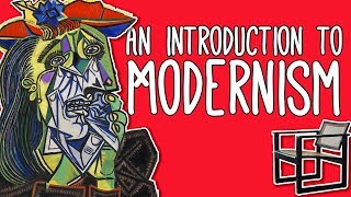 Modernism WTF An introduction to Modernism in art and literature [upl. by Imogen]