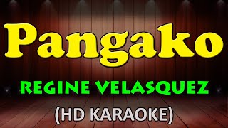 PANGAKO  Regine Velasquez HD Karaoke [upl. by Ardnuahsal]