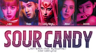 1 Hour Lady Gaga BLACKPINK  SOUR CANDY lyrics Color Coded [upl. by Nellir567]