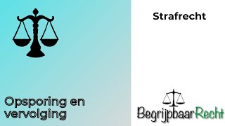 Strafprocesrecht opsporing en vervolging [upl. by Acirrej]