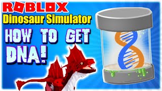 Roblox Dinosaur Simulator  How To Get DNA Fast amp Easy 3 Ways To Farm DNA [upl. by Ramunni]