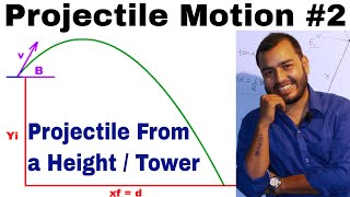 Projectile Motion 02  Class 11 chap 4  Motion in a Plane  Projectile from a Height [upl. by Nawoj]