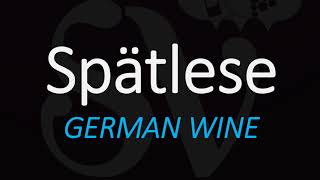 How to Pronounce  Meaning of Spätlese Late Harvest German Wine Term Pronunciation [upl. by Adigirb247]