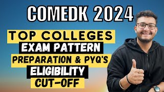 COMEDK 2024 Exam Pattern Preparation Top Colleges Cutoff Eligibility Criteria amp Important Dates [upl. by Fulbert]