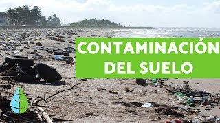 CONTAMINACIÓN DEL SUELO  Causas consecuencias y SOLUCIONES [upl. by Kluge]