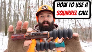 HOW TO USE A SQUIRREL CALL  Squirrel Hunting Tips [upl. by Nikolaos276]