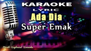 Ada Dia Karaoke Tanpa Vokal [upl. by Ayo]