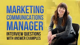 Marketing Communications Manager Interview Questions and Answer Examples [upl. by Yerak]