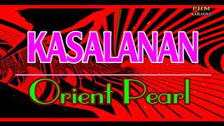 ♫ Kasalanan  Orient Pearl ♫ KARAOKE VERSION ♫ [upl. by Gaiser164]