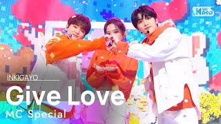 MC Special Stage  Give Love원곡 AKMU 인기가요 inkigayo 20210307 [upl. by Aicekal]