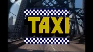 Taxi Opening Credits and Theme Song [upl. by Spevek996]