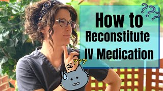 How to Reconstitute IV Medication  Nursing Skills [upl. by Arand]