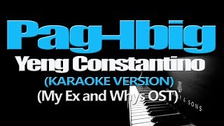 PAGIBIG  Yeng Constantino KARAOKE VERSION [upl. by Hcab]