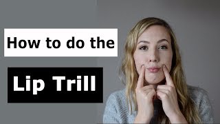 How to do the Lip Trill [upl. by Deach630]