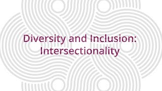 Diversity amp Inclusion Intersectionality [upl. by Mallory]