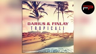 Darius amp Finlay  Tropicali Club Mix Edit [upl. by Oyek909]