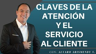 Claves de la Atención y del Servicio al cliente con Alvaro Arismendy V [upl. by Hekking]