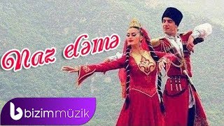 Naz Eleme Reqsi – Azerbaijan Folk Music [upl. by Rriocard]