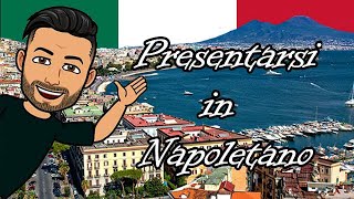 Napoletano Lezione 1 Presentiamoci Italiano [upl. by Dnalyag]