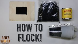 HOW TO FLOCK WITH HOMEMADE FLOCKER TUTORIAL [upl. by Tiebout]