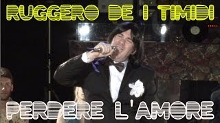 Ruggero de I Timidi  Perdere lAmore Video [upl. by Ratep370]