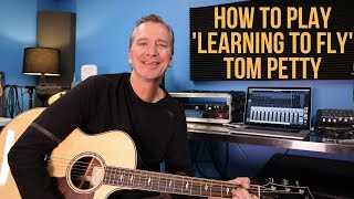 How to play Learning To Fly by Tom Petty [upl. by Atiuqel219]