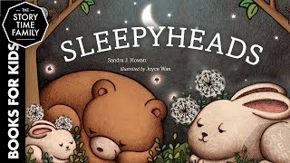 Sleepyheads  A Perfect Childrens Bedtime Story [upl. by Ayt]