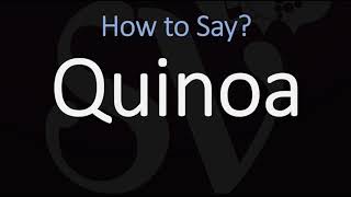 How to Pronounce Quinoa CORRECTLY [upl. by Kerred]