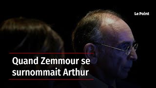 Quand Zemmour se surnommait Arthur [upl. by Crin]