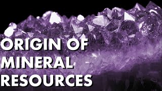 Mineral Resources Origin [upl. by Ennyrb870]