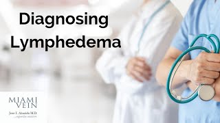 Diagnosing Lymphedema [upl. by Nosnej624]