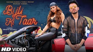 Bijli Ki Taar Video  Tony Kakkar Feat Urvashi Rautela  Bhushan Kumar  Shabby [upl. by Mikes]