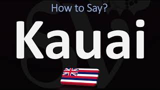 How to Pronounce Kauai CORRECTLY [upl. by Drannek]