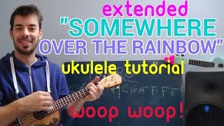 how to play quotSomewhere Over the Rainbowquot BEST VERSION  UKULELE Tutorial   extended [upl. by Kcam]