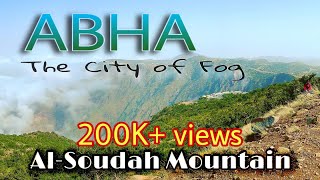 ABHA  The City of Fog  AlSoudah Mountain  Saudi Arabia [upl. by Aicitan]