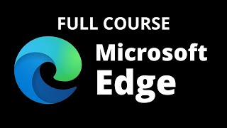 How to Use Microsoft Edge Full Course [upl. by Cates]