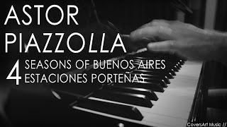 Astor Piazzolla  4 Seasons of Buenos Aires  Piano Solo [upl. by Enaxor21]